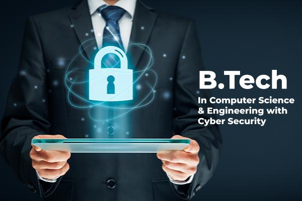 B.Tech. (CSE) With Cyber Security